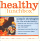 Healthy Lunchbox & Relationships That Work, The Power of Concious Living