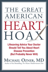 The Great American Heart Hoax by Michael Ozner, MD 