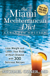 The Miami Mediterranean Diet  by Michael Ozner, MD 