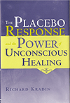 The Placebo Response and the Power of Unconscious Healing by Richard Kradin  dowload PDF press kit